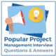 Popular Project Management Interview Questions & Answers