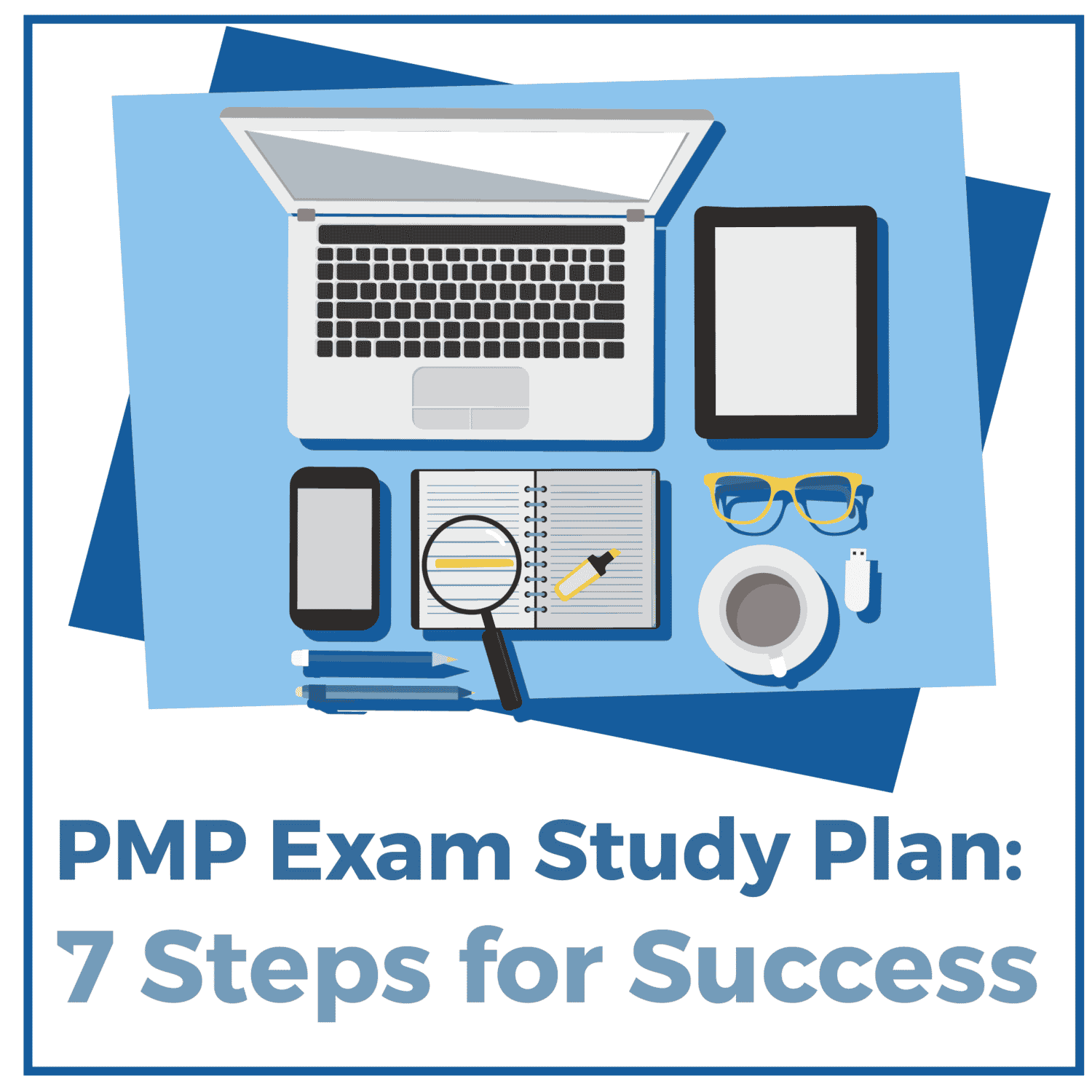 PMP Exam Study Plan: 7 Steps For Success - CRUSH The PM Exam 2021