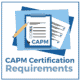 CAPM Certification Requirements